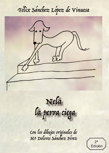 Nela, La Perra Ciega, de Sánchez López de Vinuesa , Félix.., vol. 1. Editorial Punto Rojo Libros S.L., tapa pasta blanda, edición 1 en español, 2020