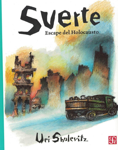 Suerte. Escape Del Holocausto - Uri Shulevitz