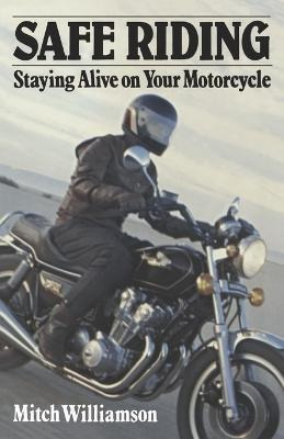 Libro Safe Riding - Staying Alive On Your Motorcycle - Mi...