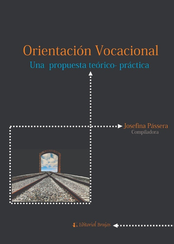 Orientación Vocacional: Una Propuesta Teórico-práctica.