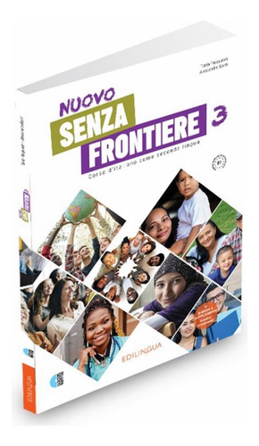 Nuovo Senza Frontiere 3 - Libro + Audio: Nuovo Senza Frontiere 3 - Libro + Audio, De Pasqualini, Tania. Editora Edilingua, Capa Mole, Edição 1 Em Italiano, 2023
