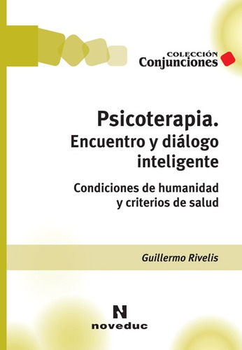 Psicoterapia. Encuentro Y Diálogo Inteligente - Guillermo Ri