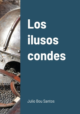 Libro Los Ilusos Condes - Bou Santos, Julio