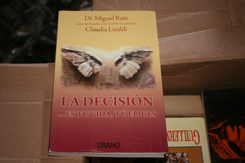 La Decision Es Tu Vida , Tu Eliges , Dr. Miguel Ruiz  , Año