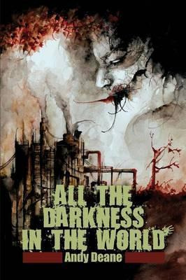 Libro All The Darkness In The World - Andy Deane