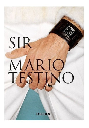 Libro Libro 40 - Sir Mario Testino, De Pierre Borhan. Editorial Taschen, Tapa Dura En Inglés, 2021