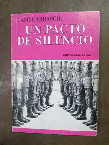 Caso Carrasco: Un Pacto De Silencio. Mántaras 1995/142 Pág