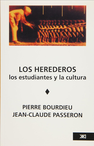 Los Herederos Los Estudiantes Y La Cultura Siglo Xxi