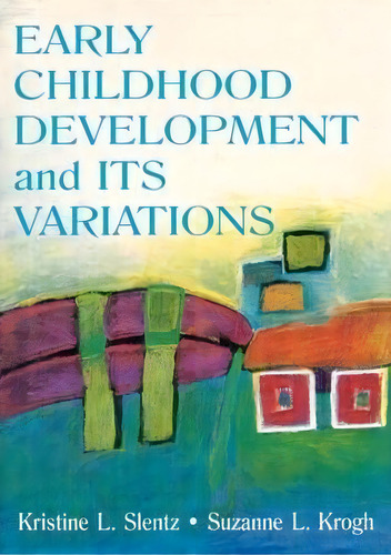Early Childhood Development And Its Variations, De Kristine L. Slentz. Editorial Taylor Francis Inc, Tapa Blanda En Inglés