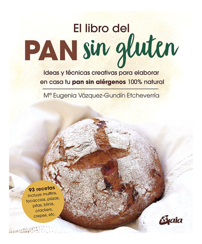 El Libro Del Pan Sin Gluten - Etcheverria - Gaia - Libro