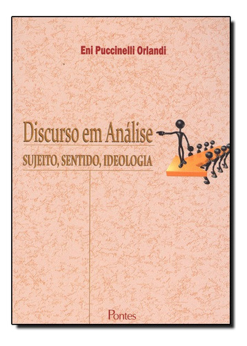 Discurso em Análise: Sujeito, Sentido, Ideologia, de Eni Puccinelli Orlandi. Editora PONTES, capa mole em português