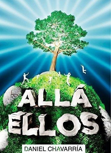 Libro: Alla Ellos. Daniel Chavarria. Citmatel (ibd)