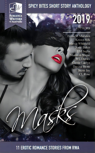 Masks: Spicy Bites - 2019 Romance Writers Of Australia Anthology, De Authors, Multiple. Editorial Lightning Source Inc, Tapa Blanda En Inglés