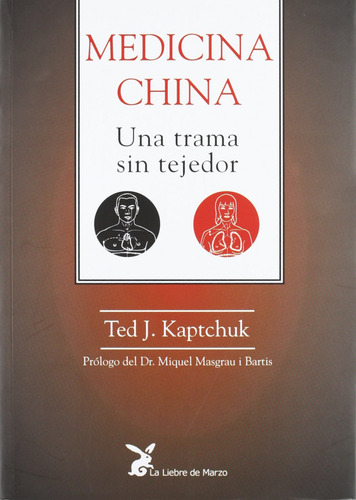 Medicina China Kaptchuk, Ted Liebre De Marzo