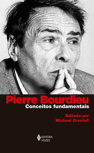 Pierre Bourdieu: Conceitos Fundamentais, De Grenfell, Michael. Editora Vozes, Capa Mole Em Português