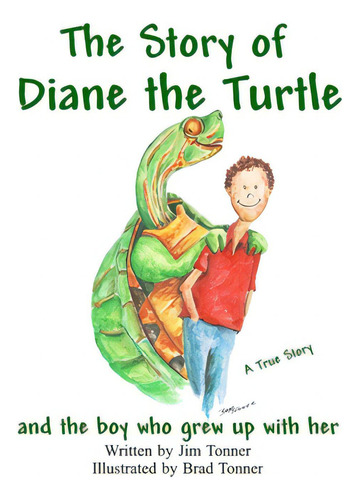 Diane The Turtle And The Boy Who Grew Up With Her, De Tonner, Jim. Editorial Lightning Source Inc, Tapa Dura En Inglés