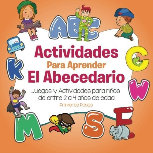 Libro : Actividades Para Aprender El Abecedario Juegos Y _f