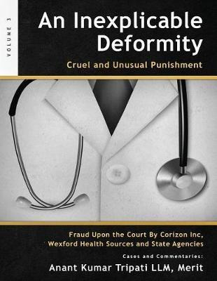 Libro An Inexplicable Deformity : Cruel And Unusual Punis...