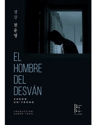 El Hombre Del Desvan - Editorial Hwarang - Novela