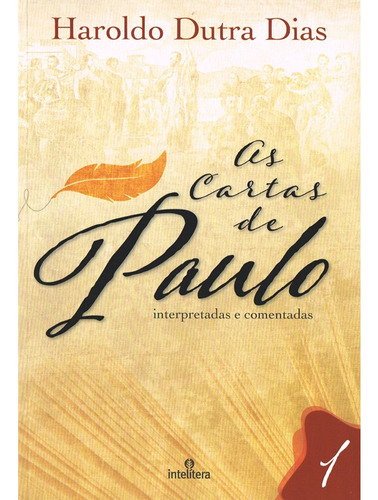 As Cartas De Paulo, De Haroldo Dutra Dias. Editora Intelítera, Capa Mole Em Português