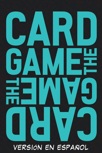 Card Game The Card Game Con Expa De Kickstarter