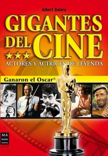Gigantes Del Cine . Actores Y Actrices De Leyenda