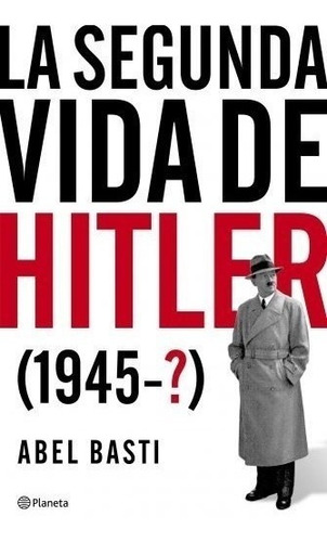 La Segunda Vida - Hitler Abel Basti