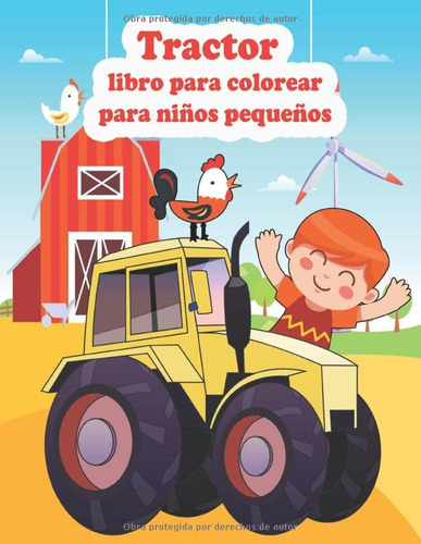 Tractor Libro Para Colorear Para Niños Pequeños: Libro Para