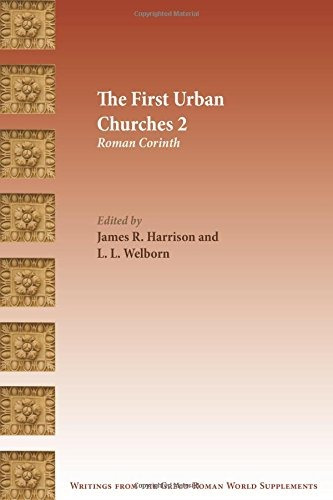 The First Urban Churches 2 Roman Corinth (writings From The 