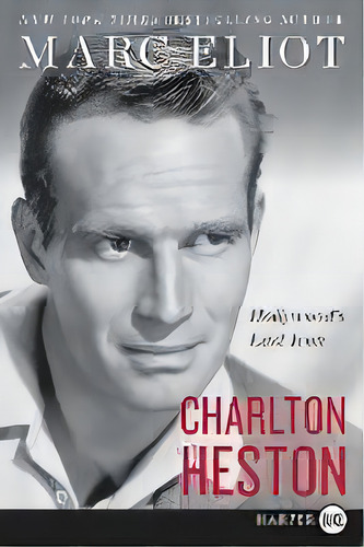 Charlton Heston : Hollywood's Last Icon, De Marc Eliot. Editorial Newbury House Publishers,u.s., Tapa Blanda En Inglés