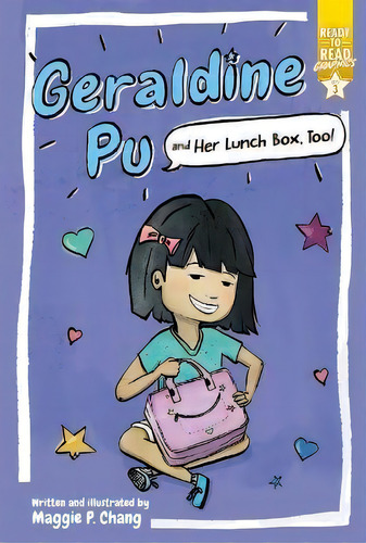 Geraldine Pu And Her Lunch Box, Too! : Ready-to-read Graphics Level 3, De Maggie P Chang. Editorial Simon & Schuster, Tapa Blanda En Inglés