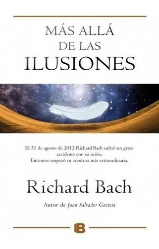 Más Allá De Las Ilusiones - Richard Bach