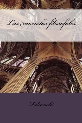 Libro: Las Moradas Filosofales (esoterismo) (spanish Ed&-.