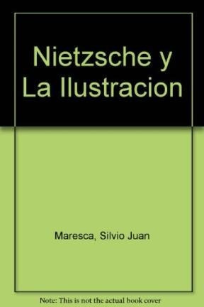 Nietzsche Y La Ilustracion (alianza Ensayo Ae56) - Maresca