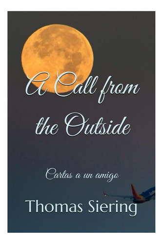 Libro: A Call From The Outside: Cartas A Un Amigo