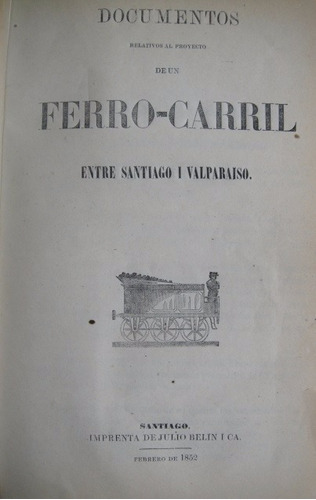 Ferrocarril Santiago Valparaiso 1852 Calera Ligua Cabildo