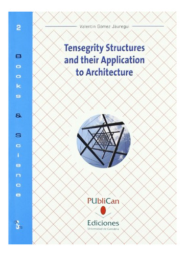 Libro Tensegrity Structures And Their Application  De Gomez