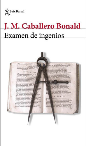Examen De Ingenios, De Caballero Bonald, José Manuel. Editorial Seix Barral, Tapa Blanda En Español