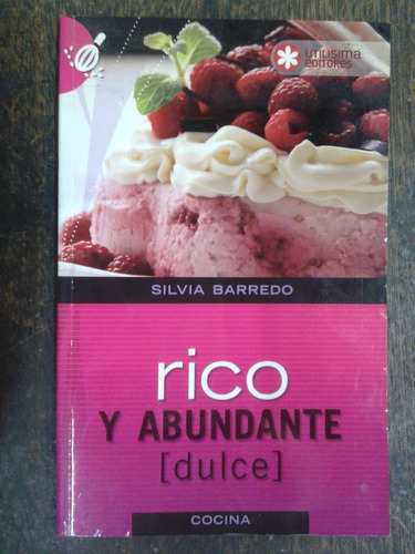 Rico Y Abundante (dulce) * Silvia Barredo * Utilisima *