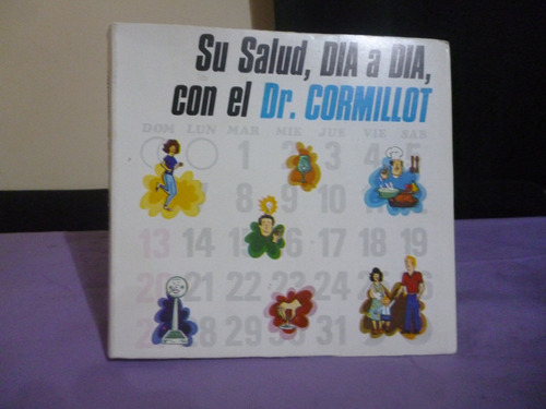 Su Salud, Día A Día, Con El Dr. Cormillot