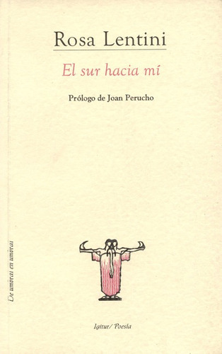 El Sur Hacia Mi, De Lentini, Rosa. Editorial Ígitur, Tapa Blanda, Edición 1 En Español, 2001
