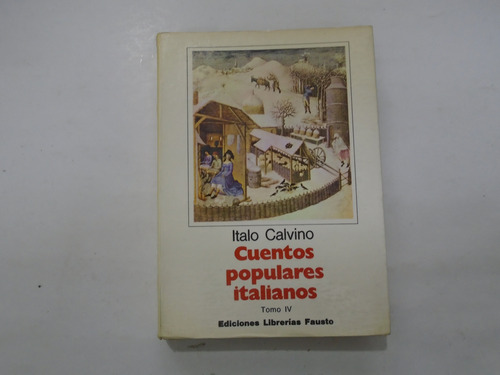 Cuentos Populares Italianos Iv - Italo Calvino - Ed. Fausto