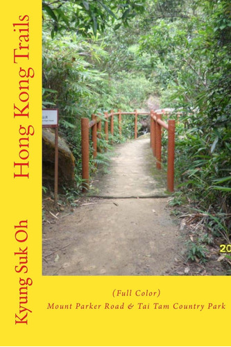 Libro: Hong Kong Trails: (full Color) Mount Parker Road &