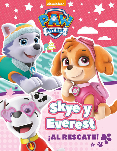 Skye Y Everest ¡al Rescate!, De Nickelodeon. Editorial Altea, Tapa Blanda En Español, 2018