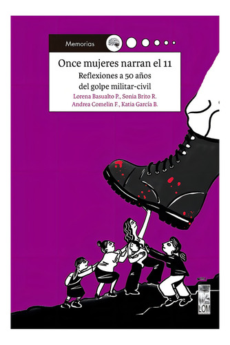 Once Mujeres Narran El 11: Aplica, De Basualto, Lorena. Editorial Lom, Tapa Blanda En Español