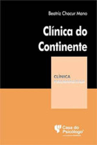 Clínica Do Continente, De Mano, Beatriz Chacur. Editora Artesa Editora, Capa Mole, Edição 1ª Edição - 2013 Em Português