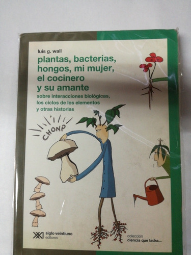 Libro Plantas Bacterias Hongos ,mi Mujer El Cocinero Y Su Am