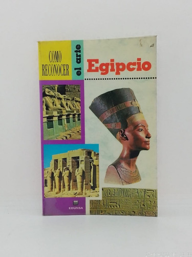 Como Reconocer El Arte Egipcio - Ed. Edunsa Usado  