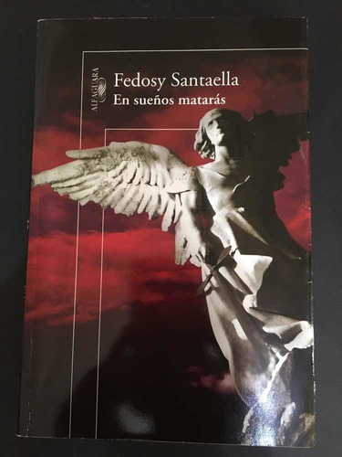 Libro Físico En Sueños Matarás Fedosy Santaella