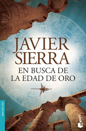 En Busca De La Edad De Oro, de Sierra, Javier. Serie Fuera de colección Editorial Booket México, tapa blanda en español, 2015